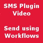 SMS Plugin_Tile_Send using Workflows