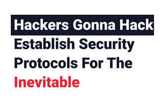 Webinar Replay: Cyber Security Protocols for the Inevitable